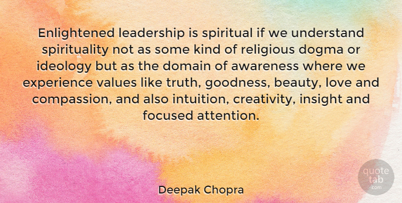 Deepak Chopra Quote About Leadership, Spiritual, Religious: Enlightened Leadership Is Spiritual If...