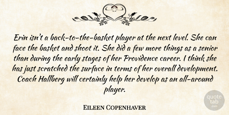 Eileen Copenhaver Quote About Basket, Certainly, Coach, Develop, Early: Erin Isnt A Back To...