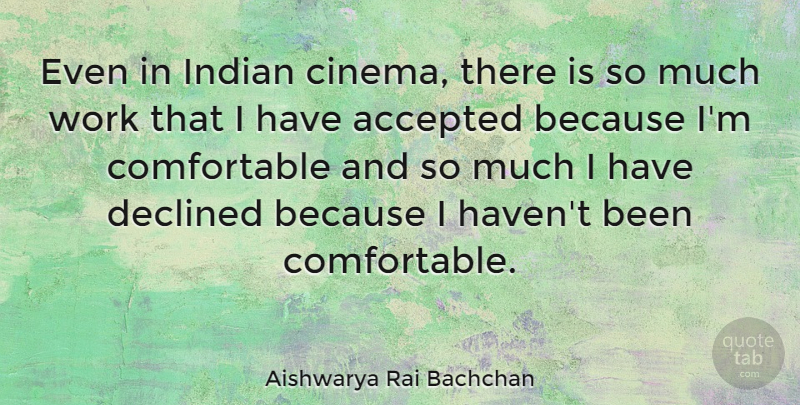 Aishwarya Rai Bachchan Quote About Accepted, Declined, Indian, Work: Even In Indian Cinema There...