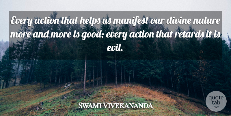 Swami Vivekananda Quote About Inspirational, Motivational, Evil: Every Action That Helps Us...