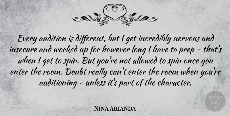 Nina Arianda Quote About Character, Insecure, Long: Every Audition Is Different But...