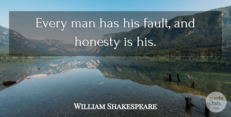 William Shakespeare Quote About Honesty, Men, Athens: Every Man Has His Fault...