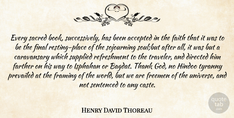 Henry David Thoreau Quote About Freedom, Book, Soul: Every Sacred Book Successively Has...