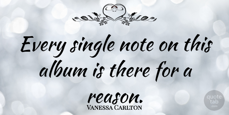 Vanessa Carlton Quote About Album, American Musician, Note, Single: Every Single Note On This...