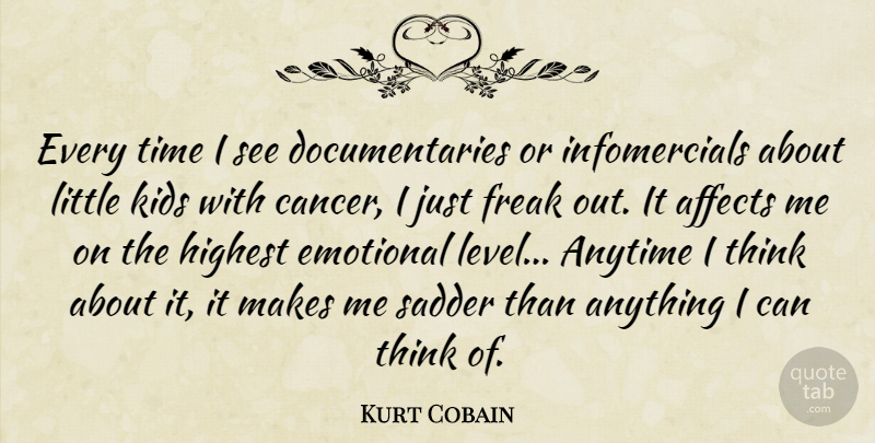 Kurt Cobain Quote About Cancer, Kids, Emotional: Every Time I See Documentaries...