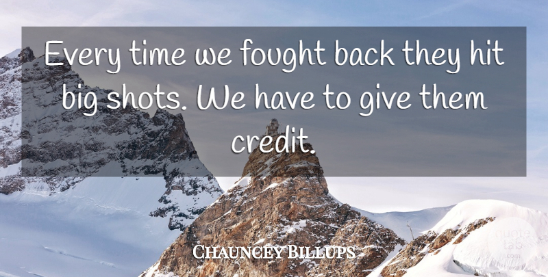 Chauncey Billups Quote About Fought, Hit, Time: Every Time We Fought Back...