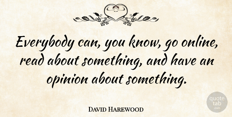 David Harewood Quote About undefined: Everybody Can You Know Go...