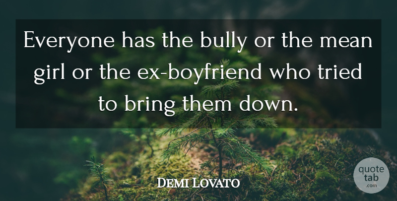 Demi Lovato Quote About Mean Girls, Bullying, Ex Boyfriend: Everyone Has The Bully Or...
