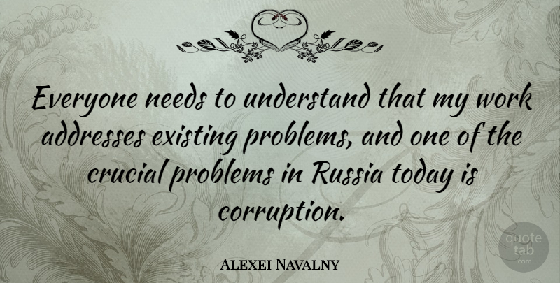 Alexei Navalny Quote About Russia, Needs, Addresses: Everyone Needs To Understand That...