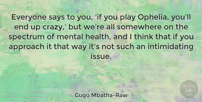 Gugu Mbatha-Raw Quote About Approach, Health, Mental, Says, Somewhere: Everyone Says To You If...