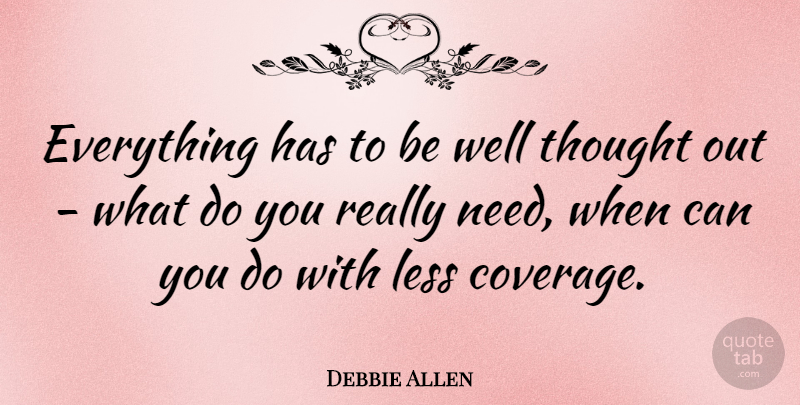 Debbie Allen Quote About undefined: Everything Has To Be Well...