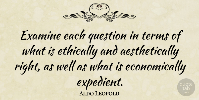 Aldo Leopold Quote About Land Use, Term, Wells: Examine Each Question In Terms...