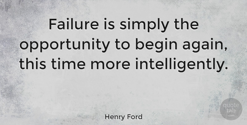 Henry Ford Quote About Love, Inspirational, Life: Failure Is Simply The Opportunity...