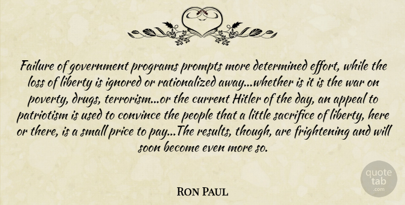 Ron Paul Quote About War, Loss, Sacrifice: Failure Of Government Programs Prompts...