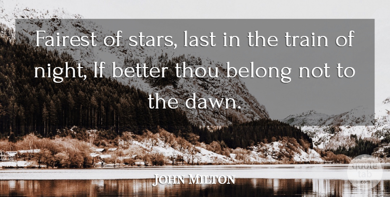 John Milton Quote About Stars, Night, Lasts: Fairest Of Stars Last In...