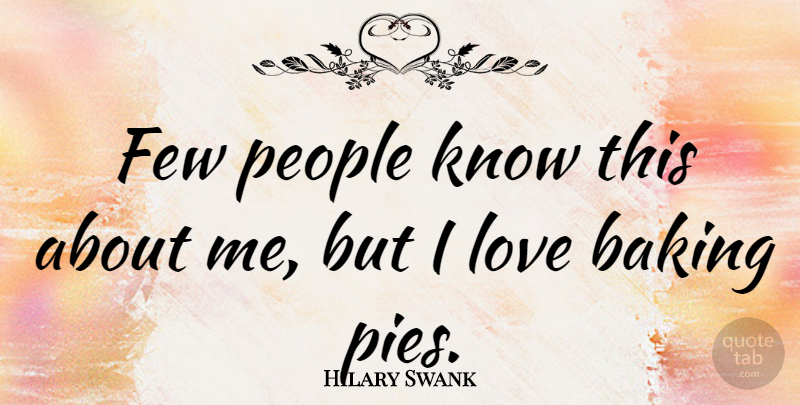 Hilary Swank Quote About Pie, People, Baking: Few People Know This About...