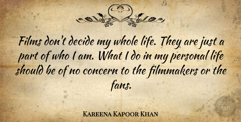 Kareena Kapoor Khan Quote About Decide, Filmmakers, Films, Life: Films Dont Decide My Whole...