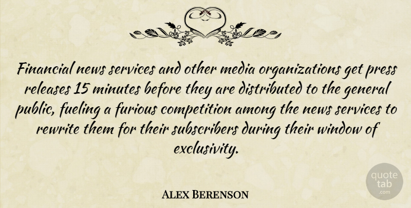 Alex Berenson Quote About Among, Competition, Financial, Furious, General: Financial News Services And Other...