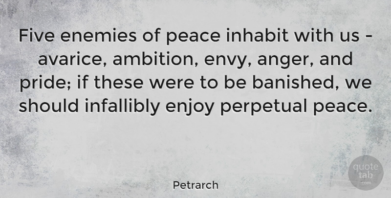 Petrarch Quote About Forgiveness, Peace, Anger: Five Enemies Of Peace Inhabit...