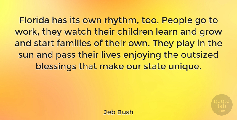 Jeb Bush Quote About Children, Blessing, Unique: Florida Has Its Own Rhythm...