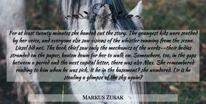 Markus Zusak Quote About Running, Book, Reading: For At Least Twenty Minutes...