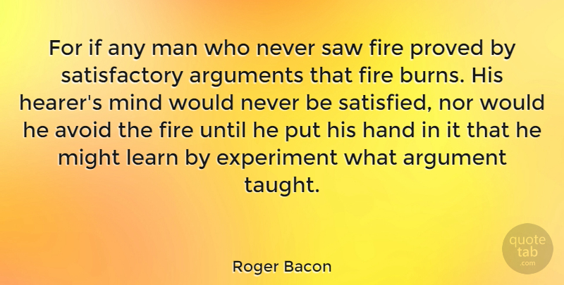 Roger Bacon Quote About Men, Hands, Fire: For If Any Man Who...