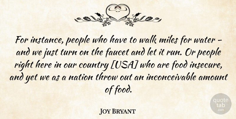 Joy Bryant Quote About Running, Country, Insecure: For Instance People Who Have...