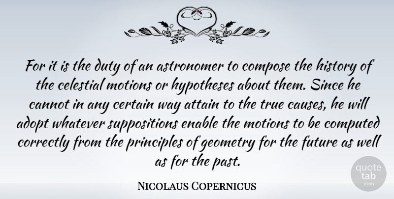 Nicolaus Copernicus Quote About Experts, Study, Astronomers: For It Is The Duty...