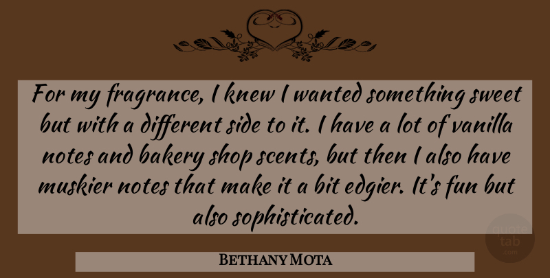 Bethany Mota Quote About Bakery, Bit, Knew, Notes, Shop: For My Fragrance I Knew...