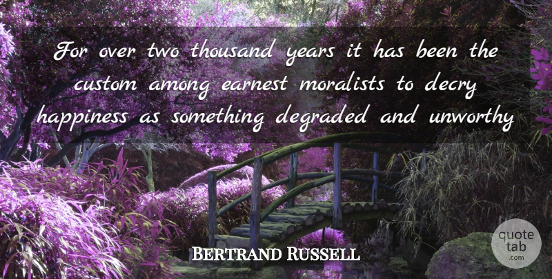 Bertrand Russell Quote About Years, Two, Morality: For Over Two Thousand Years...