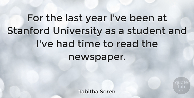 Tabitha Soren Quote About American Celebrity, Last, Stanford, Student, Time: For The Last Year Ive...