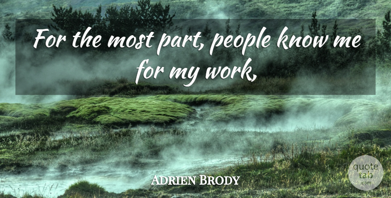 Adrien Brody Quote About People: For The Most Part People...