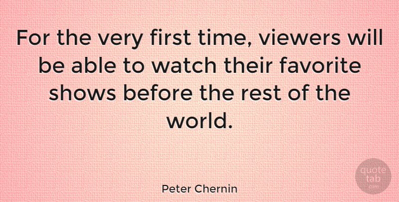 Peter Chernin Quote About American Athlete, Shows, Viewers, Watch: For The Very First Time...