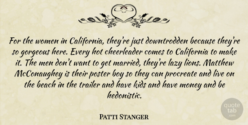 Patti Stanger Quote About Beach, Cheerleading, Kids: For The Women In California...