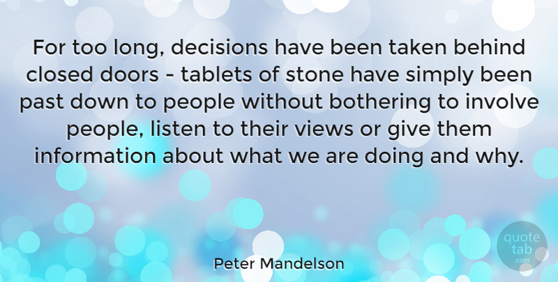 Peter Mandelson Quote About Taken, Past, Doors: For Too Long Decisions Have...