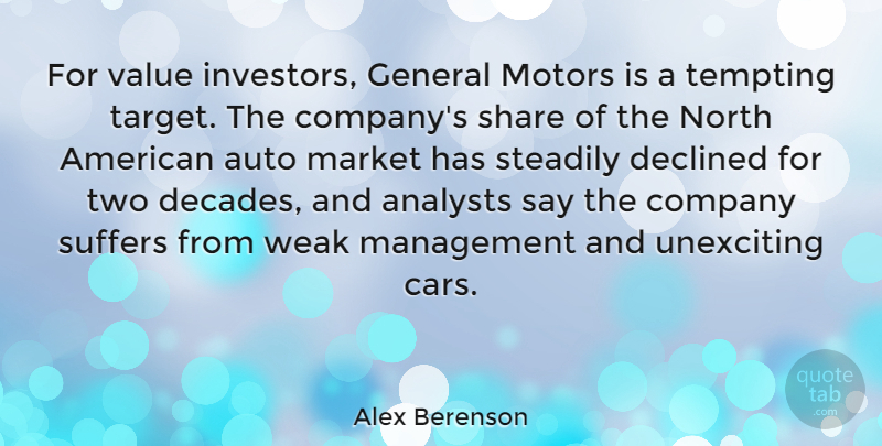 Alex Berenson Quote About Auto, Company, Declined, General, Market: For Value Investors General Motors...