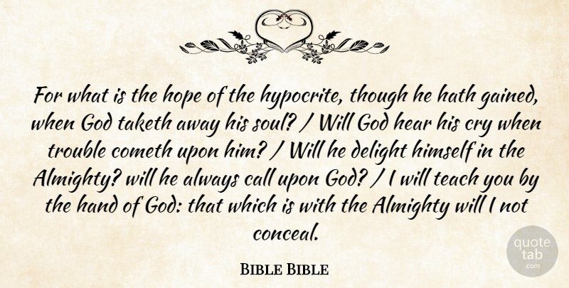 Bible Bible Quote About Almighty, Call, Cometh, Cry, Delight: For What Is The Hope...