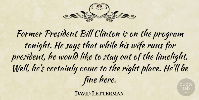 David Letterman Quote About Running, Wife, President: Former President Bill Clinton Is...