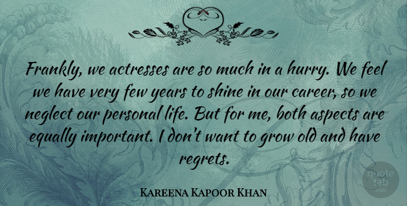 Kareena Kapoor Khan Quote About Aspects, Both, Equally, Few, Grow: Frankly We Actresses Are So...