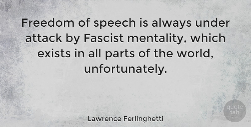 Lawrence Ferlinghetti Quote About Freedom Of Speech, World, Fascists: Freedom Of Speech Is Always...
