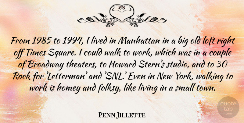 Penn Jillette Quote About New York, Couple, Squares: From 1985 To 1994 I...