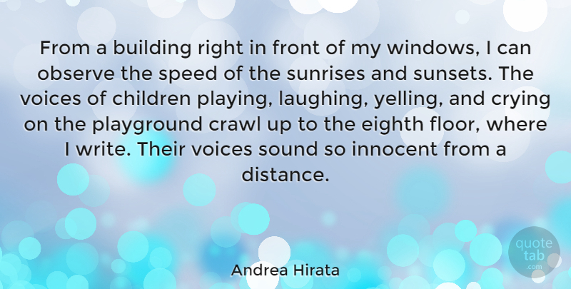 Andrea Hirata Quote About Children, Distance, Writing: From A Building Right In...
