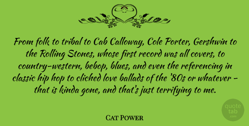 Cat Power Quote About Country, Hip Hop, Rolling: From Folk To Tribal To...