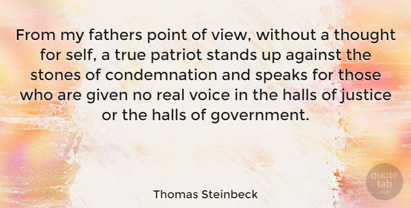 Thomas Steinbeck Quote About Real, Father, Self: From My Fathers Point Of...