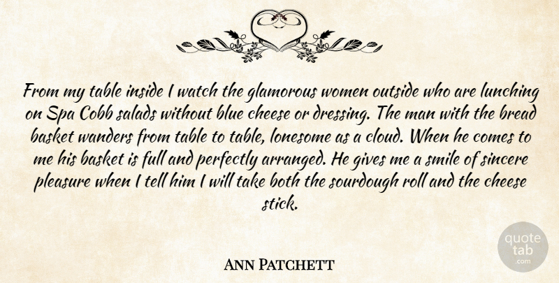 Ann Patchett Quote About Men, Blue, Clouds: From My Table Inside I...