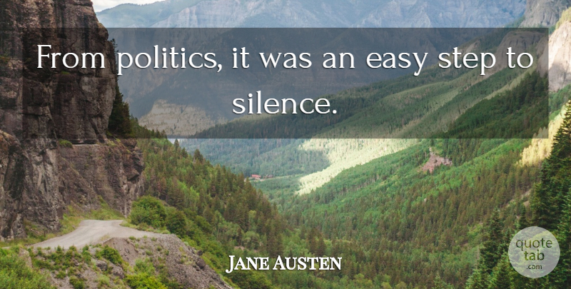 Jane Austen Quote About Silence, Steps, Easy: From Politics It Was An...