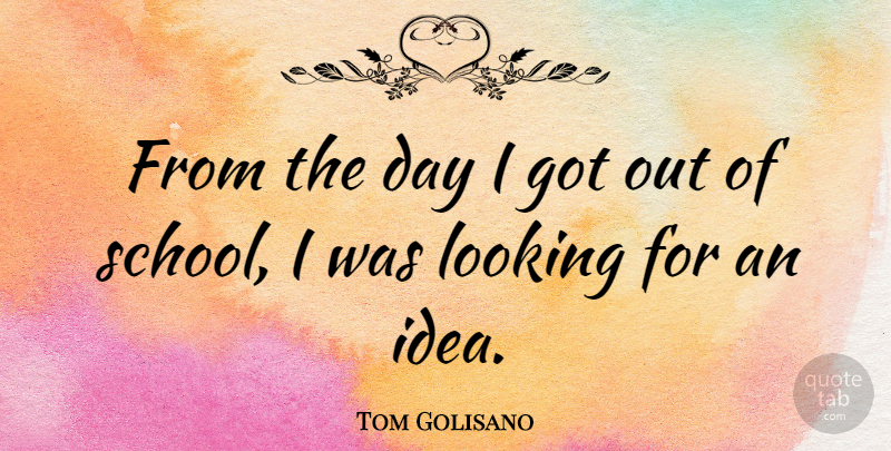 Tom Golisano Quote About undefined: From The Day I Got...