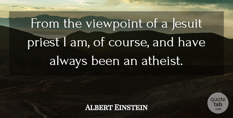 Albert Einstein Quote About Atheist, If There Is A God, Religion: From The Viewpoint Of A...