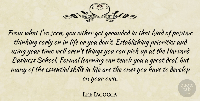 Lee Iacocca Quote About School, Positive Thinking, Skills: From What Ive Seen You...