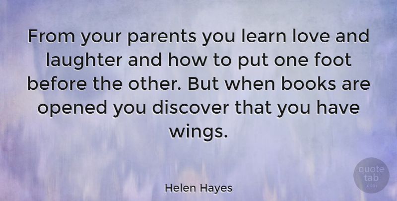 Helen Hayes Quote About Education, Laughter, Book: From Your Parents You Learn...